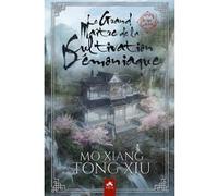 Le Grand Maître de la Cultivation Démoniaque 1 Relié Mo Xiang Tong-Xiu (Auteur)