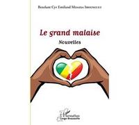 Le grand malaise Nouvelles - Bexelant Cyr Emiland Moassa Ibhenguet - L'harmattan - broché - Nouvelles