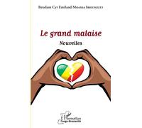 Le grand malaise Nouvelles - Bexelant Cyr Emiland Moassa Ibhenguet - L'harmattan - broché - Nouvelles