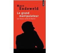 Le Grand Manipulateur Marc Endeweld (Mc Ed.) (Auteur)