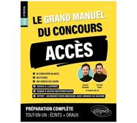 Le Grand Manuel Acces - 10 Concours Blancs, 100 Fiches, 100 Vidéos De Cours