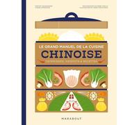 Orathay Souksisavanh – Le grand manuel de la cuisine chinoise – Comprendre, Apprendre & Maîtriser