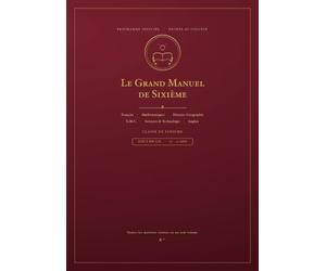 Le Grand Manuel de Sixième: Leçons et exercices pour réviser les matières du collège