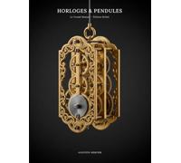 Le Grand Manuel des Horloges & Pendules: Comprendre, régler et réparer les horloges murales, de parquet et pendules anciennes - mouvements, échappements, sonneries et restauration, pas à pas