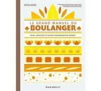 Rodolphe Landemaine – Le grand manuel du boulanger – Pains, brioches et gourmandises dorées – Broché