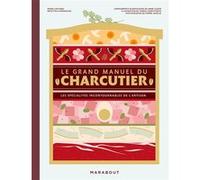 Le grand manuel du charcutier