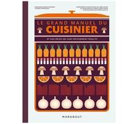 Marianne Magnier Moreno-Le grand manuel du cuisinier-Et vos rêves de chef deviennent réalité-Broché