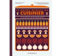 Marianne Magnier Moreno-Le grand manuel du cuisinier-Et vos rêves de chef deviennent réalité-Broché