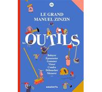 Le grand manuel zinzin des outils