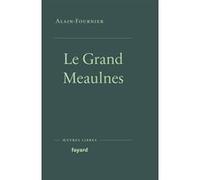 Le Grand Meaulnes Alain Fournier (Auteur)