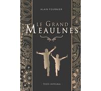 Le Grand Meaulnes - Alain Fournier: Édition illustrée | 213 pages