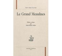 Le Grand Meaulnes - Alain Fournier - Honore Champion - relié - Roman
