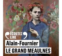 Alain Fournier – Le Grand Meaulnes – lu par William Mesguich – CD audio – Gallimard