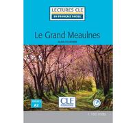 Le grand Meaulnes Lecture FLE niveau A2 + CD audio Livre avec 1 CD audio - Alain Fournier - Cle International - Livre CD - Méthode de langue CD