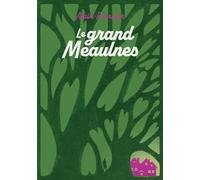 Le grand Meaulnes - Texte abrégé