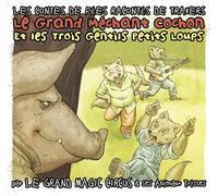 Le grand méchant cochon et les trois gentils petits loups – CD