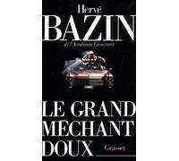 Le grand méchant doux - Hervé Bazin - Grasset - broché - Livre