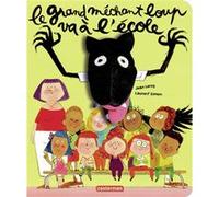 Le grand méchant loup - Le grand méchant loup va à l'école Jean Leroy (Auteur), Laurent Simon (Illustration)