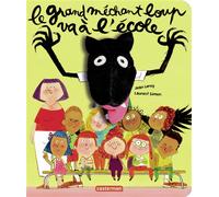 Le grand méchant loup - Le grand méchant loup va à l'école Livre marionnette pour enfant - dès 2 ans - Jean Leroy - Casterman - cartonné - Album jeunesse