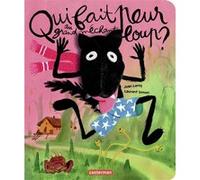 Le grand méchant loup - Qui fait peur au grand méchant loup ? Jean Leroy (Auteur), Laurent Simon (Illustration)