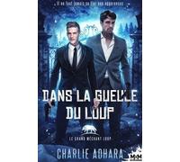 Dans la gueule du loup: Le grand méchant loup, T3