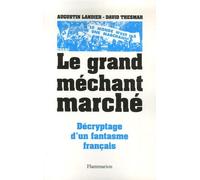 Le Grand Méchant marché Augustin Landier (Auteur), David Thesmar (Auteur)