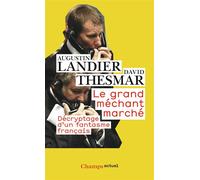 Le Grand Méchant marché Décryptage d'un fantasme français - David Thesmar - Flammarion - Poche - Etude