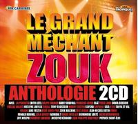 Le Grand Méchant Zouk : Anthologie