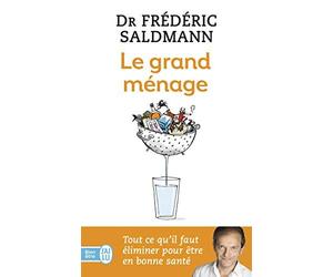 Le grand ménage : Tout ce qu'il faut éliminer pour être en bonne santé de Saldmann. Frédéric (2009) Poche
