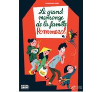 Le grand mensonge de la famille Pommerol - Valentine Goby - Thierry Magnier Eds - broché - Roman junior