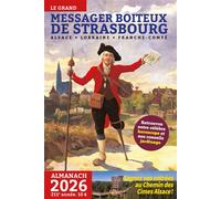 Le grand messager boiteux de strasbourg 2026 Alsace - lorraine - franche-comté - Collectif - Pointilles - broché - Almanach