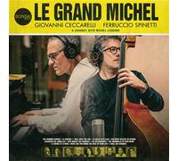 Giovanni Ceccarelli et Ferruccio Spinetti – Le Grand Michel (a Journey With Michel Legrand) – CD