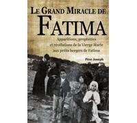 Le Grand Miracle de Fatima