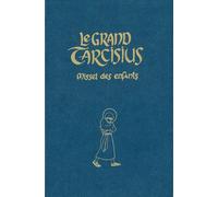 Le grand Missel des enfants Tarcisius bleu - MOINES DE FONTGOMBAULT - Petrus A Stella - broché - Essai