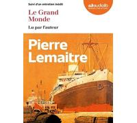 Le Grand Monde: Livre audio 2 CD MP3 - Suivi d'un entretien inédit