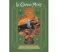 Le Grand Mort Intégrale 2 - Tome 5, Panique - Tome 6, Brèche - Tome 7, Dernières Migrations - Tome 8, Renaissance