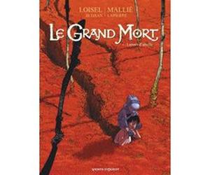 Le Grand Mort - Tome 01 Régis Loisel (Auteur), Jean-Blaise Djian (Auteur), Vincent Mallié (Dessinateur), François Lapierre (Coloriste)