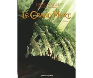 Le Grand Mort - Tome 02 Régis Loisel (Auteur), Jean-Blaise Djian (Auteur), Vincent Mallié (Dessinateur), François Lapierre (Coloriste)
