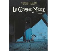 Régis Loisel – Le Grand Mort, Tome 3 : Blanche – Cartonné – Bande dessinée