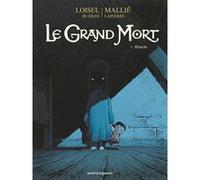 Le Grand Mort - Tome 03 Régis Loisel (Auteur), Jean-Blaise Djian (Auteur), Vincent Mallié (Dessinateur), François Lapierre (Coloriste)