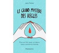 Le Grand Mystère des règles Jack Parker (Auteur), Madel Floyd (Illustration)