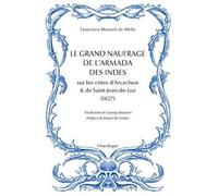 Le grand naufrage de l'armada des indes sur les côtes d’Arca - Francisco Manuel MELO - Chandeigne Et Lima - cartonné - Essai