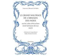 Le grand naufrage de l'Armada des Indes sur les côtes d'Arcachon et de Saint-Jean-de-Luz (1627)