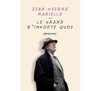 Jean-Pierre Marielle – Le grand n'importe quoi – Biographie – Broché