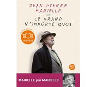 Le grand n'importe quoi Livre audio 1CD MP3 - Texte adapté - Jean-Pierre Marielle - Audiolib - Texte lu (CD) - Textes lus CD