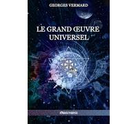 Le Grand OEuvre Universel