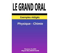 Le grand oral: Exemples rédigés en Physique - Chimie