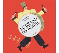 Le grand orchestre Caroline Laffon (Auteur), Gaïa Stella (Illustration)
