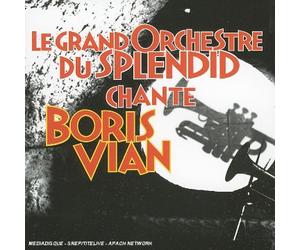 Le Grand Orchestre du Splendid Chante Boris Vian