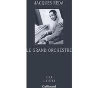 Jacques Réda – Le grand orchestre – Roman – Broché (Gallimard)